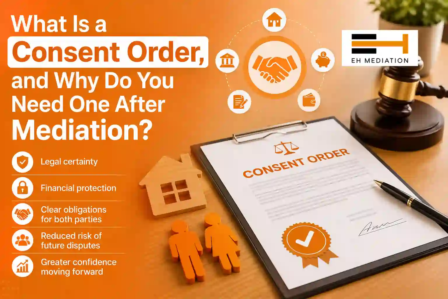 What Is a Consent Order, and Why Do You Need One After Mediation Newhaven?